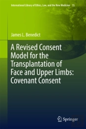 Revised Consent Model For The Transplantation Of Face And Upper Limbs: Covenant Consent