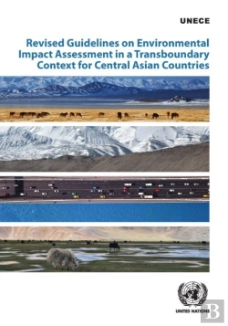 Bertrand.pt - Revised Guidelines On Environmental Impact Assessment In A Transboundary Context For Central Asian Countries
