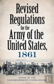 Revised Regulations For The Army Of The United States, 1861