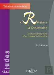 Réviser La Constitution ; Analyse Comparative D'Un Concept Indéterminé
