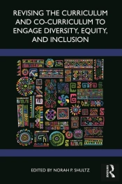 Revising The Curriculum And Co-Curriculum To Engage Diversity, Equity, And Inclusion