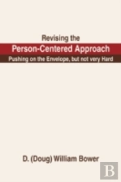 Revising The Person-Centered Approach: Pushing On The Envelope, But Not Very Hard