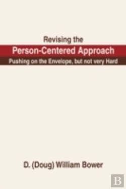 Bertrand.pt - Revising The Person-Centered Approach: Pushing On The Envelope, But Not Very Hard