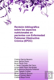 Revisión Bibliográfica Sobre Los Aspectos Nutricionales En Pacientes Con Enfermedad Pulmonar Obstruc