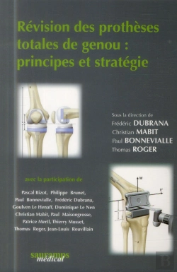 Bertrand.pt - Révision Des Prothèses Totales Du Genou: Principes Et Stratégie