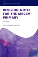 Revision Notes For The Mrcem Primary