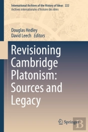 Revisioning Cambridge Platonism: Sources And Legacy