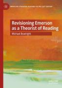 Revisioning Emerson As A Theorist Of Reading
