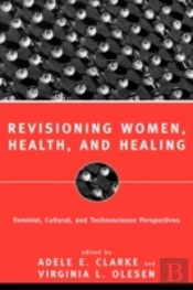 Revisioning Women, Health And Healing