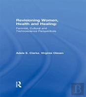 Revisioning Women, Health And Healing
