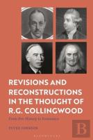 Revisions And Reconstructions In The Thought Of R.G. Collingwood