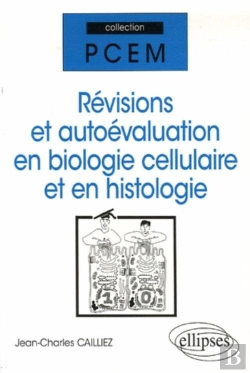 Bertrand.pt - Révisions Et Autoévaluation En Biologie Cellulaire Et En Histologie