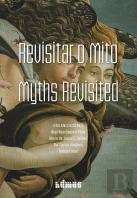 Revisitar o Mito - Myths Revisited