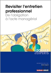 Revisiter L'Entretien Professionnel ; De L'Obligation À L'Acte Managérial