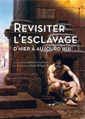 Revisiter L'Esclavage D'Hier À Aujourd'Hui