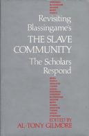 Revisiting Blassingame'S The Slave Community