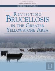 Revisiting Brucellosis In The Greater Yellowstone Area