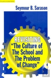 Revisiting 'Culture Of The School And The Problem Of Change'