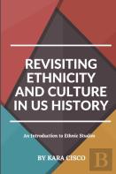Revisiting Ethnicity And Culture In Us History