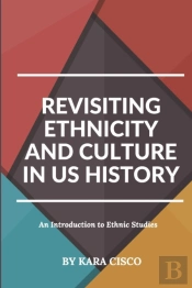 Revisiting Ethnicity And Culture In Us History