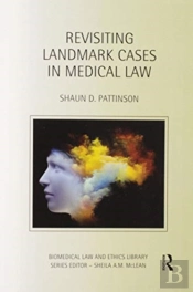 Revisiting Landmark Cases In Medical Law