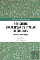 Revisiting Shakespeareâ€™S Italian Resources