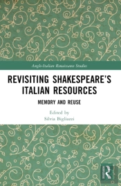 Revisiting Shakespeareâ€™S Italian Resources