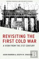 Revisiting The First Cold War
