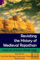Revisiting The History Of Medieval Rajasthan