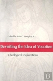 Revisiting The Idea Of Vocation