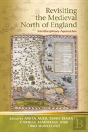 Revisiting The Medieval North Of England