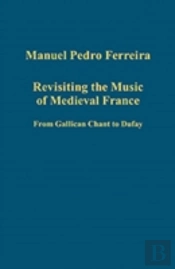 Revisiting The Music Of Medieval France