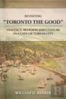 Revisiting Toronto The Good