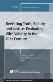 Revisiting Truth, Beauty,And Justice: Evaluating With Validity In The 21st Century