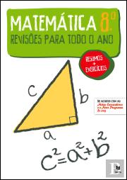 Revisões para Todo o Ano - Matemática 8.º Ano