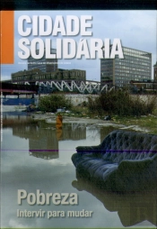 Revista Cidade Solidária n.º 20 - 'Pobreza: Intervir para mudar'