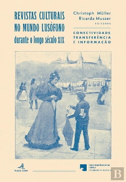 Bertrand.pt - Revistas Culturais no Mundo Lusófono durante o longo século XIX