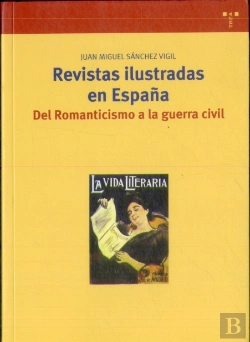 Bertrand.pt - Revistas Ilustradas En España. Del Romanticismo A La Guerra Civil