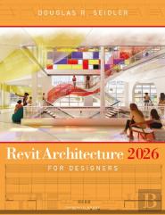 Revit Architecture 2026 For Designers