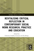 Revitalising Critical Reflection In Contemporary Social Work Research, Practice And Education
