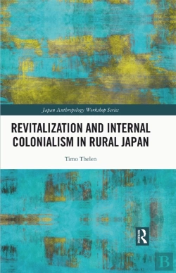 Bertrand.pt - Revitalization And Internal Colonialism In Rural Japan