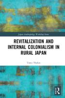 Revitalization And Internal Colonialism In Rural Japan