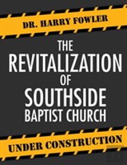 Revitalization Of Southside Baptist Church
