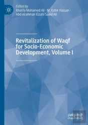Revitalization Of Waqf For Socio-Economic Development, Volume I