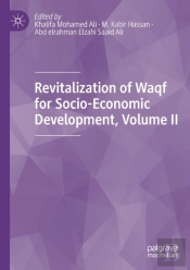 Revitalization Of Waqf For Socio-Economic Development, Volume Ii