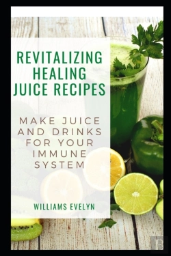 Bertrand.pt - Revitalizing Healing Juice Recipes