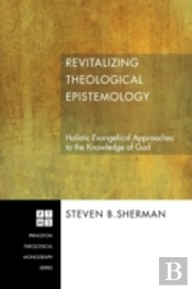 Revitalizing Theological Epistemology