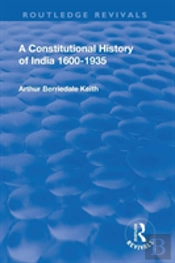 Revival: A Constitutional History Of India (1936)