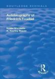 Revival: Autobiography Of Friedrich Froebel (1915)