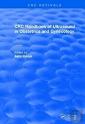 Revival: Crc Handbook Of Ultrasound In Obstetrics And Gynecology, Volume I (1990)